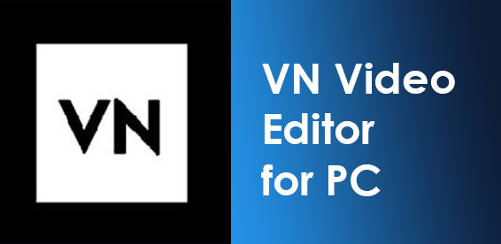 VN Video Editor For PC Download